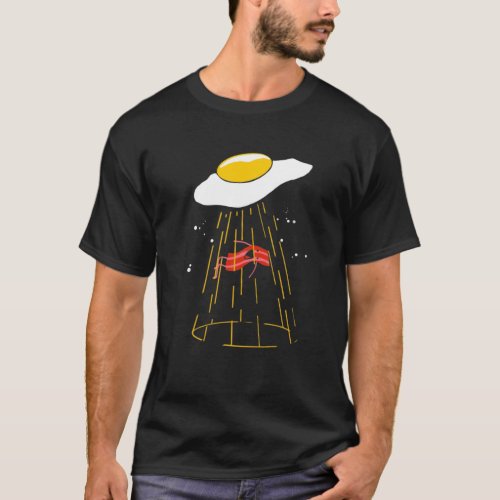 Bacon And Eggs Funny Alien Abduction Egg Crispy Br T_Shirt