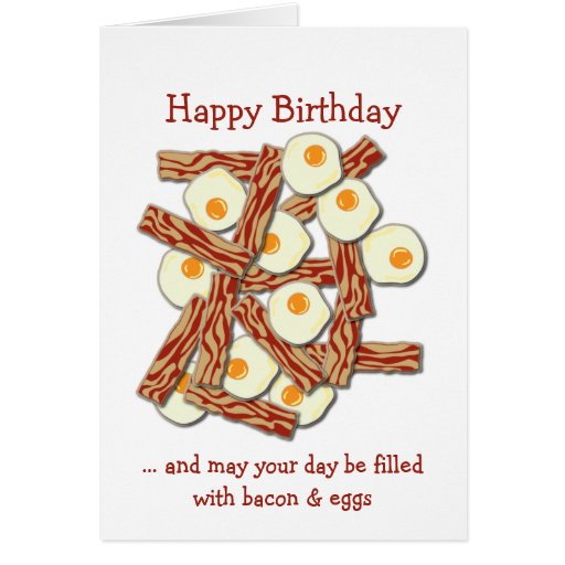 Bacon and Eggs Happy Birthday Cards | Zazzle