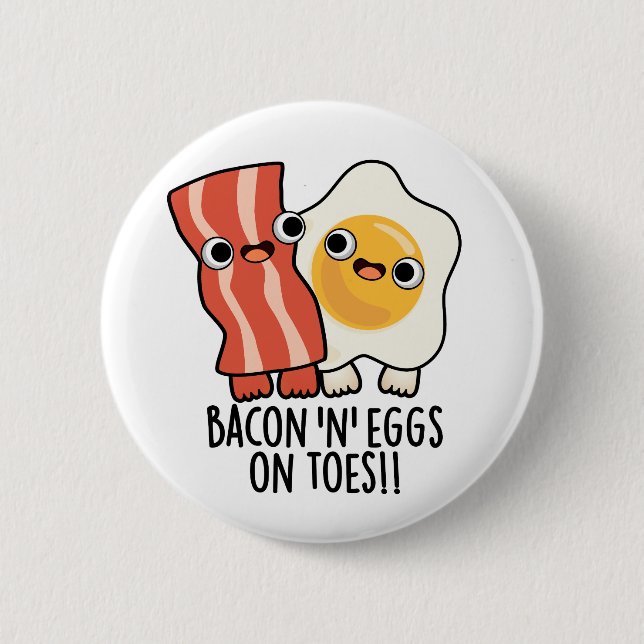 Bacon And Eggs On Toes Funny Toast Pun  Button (Front)