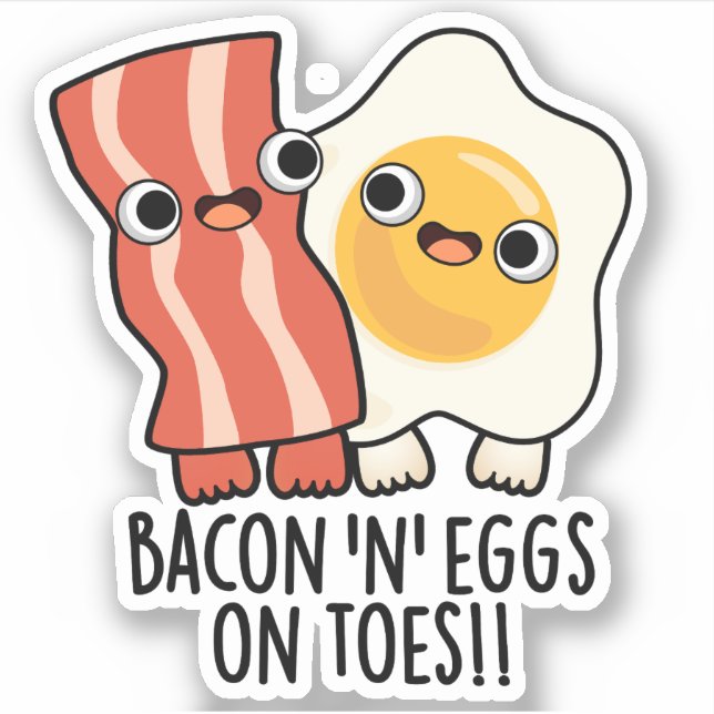 Bacon And Eggs On Toes Funny Toast Pun  Sticker (Front)