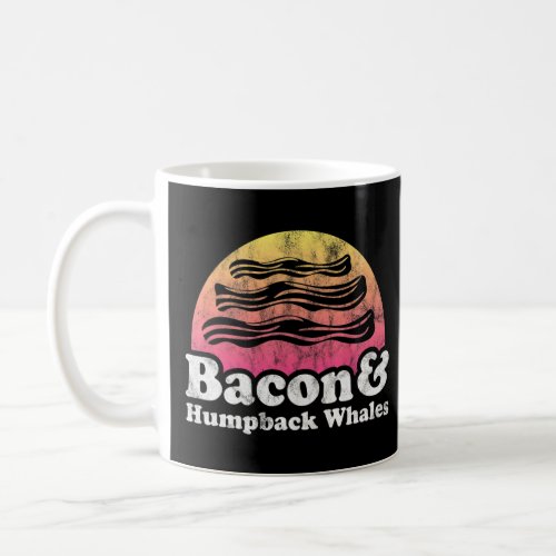 Bacon And Humpback Whales Or Humpback Whale  Coffee Mug