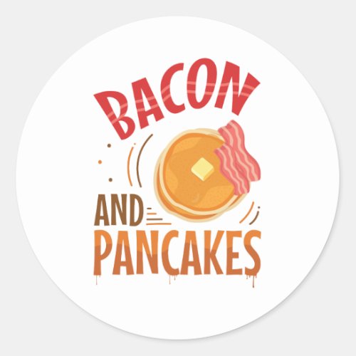 Bacon and Pancakes Classic Round Sticker
