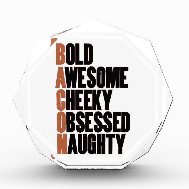 Bacon Attitude Acrylic Award (Front)