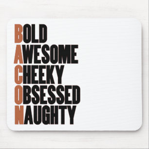 Bacon Attitude Mouse Pad