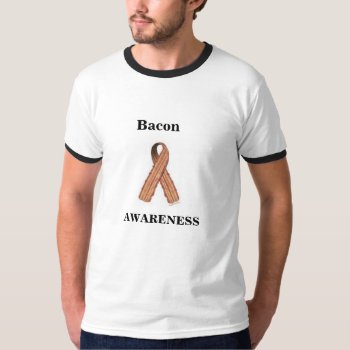 Bacon Awareness T-shirt by Trendiful at Zazzle