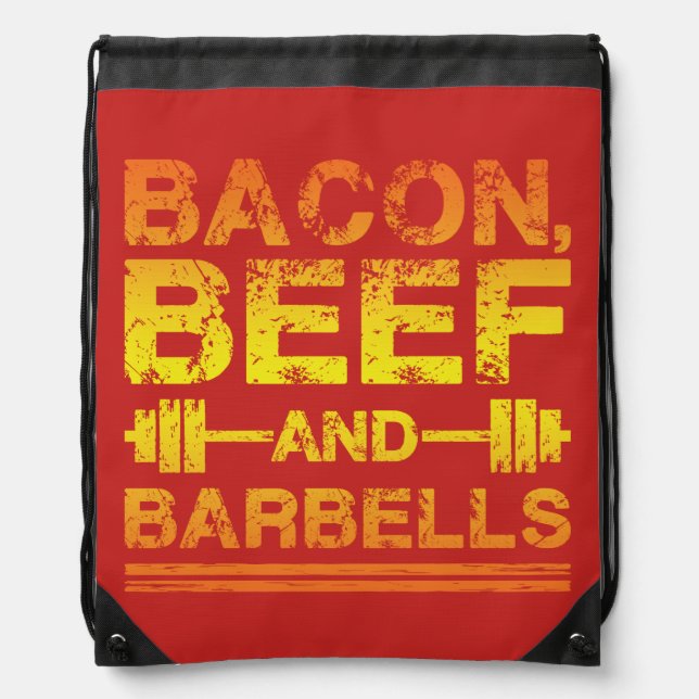 Bacon, Beef, Barbells - Gym Workout Motivational Drawstring Bag (Front)