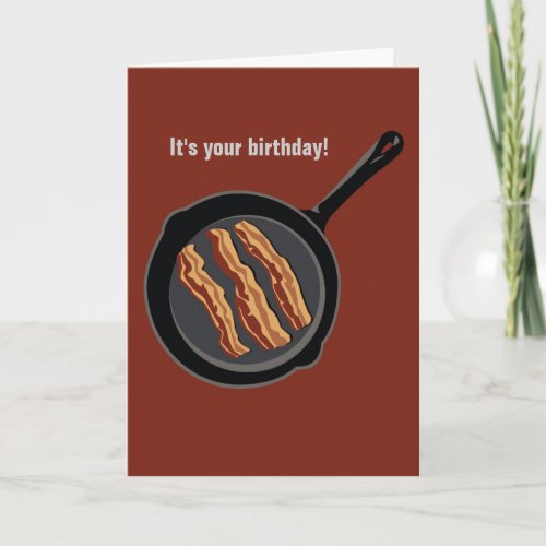 Bacon Birthday Card