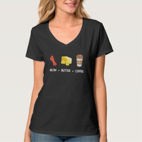 Bacon Butter Coffee Motivate Diet Ketogenic Low Ca T_Shirt