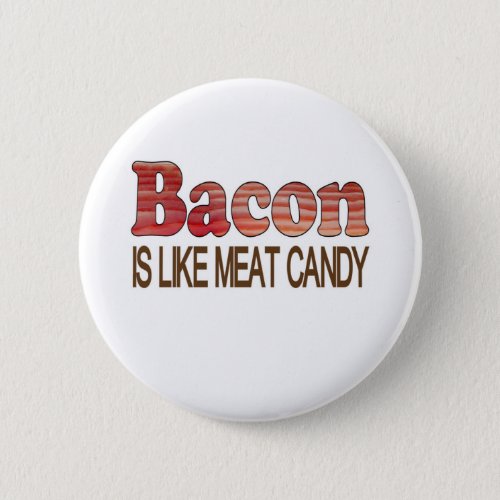 Bacon Candy Pinback Button