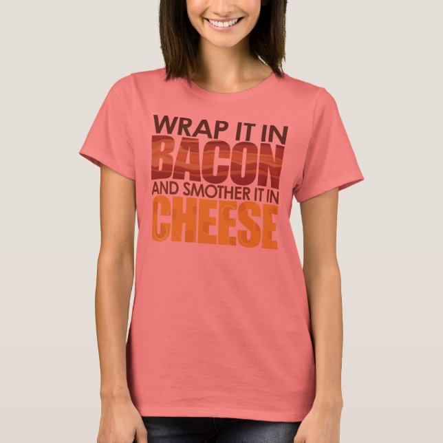Bacon & Cheese, PLEASE! T-Shirt (Front)