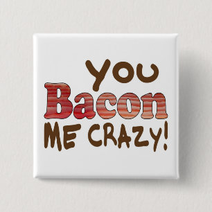 Bacon Crazy Pinback Button