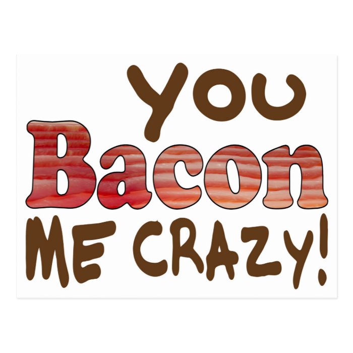 Bacon Crazy Postcard