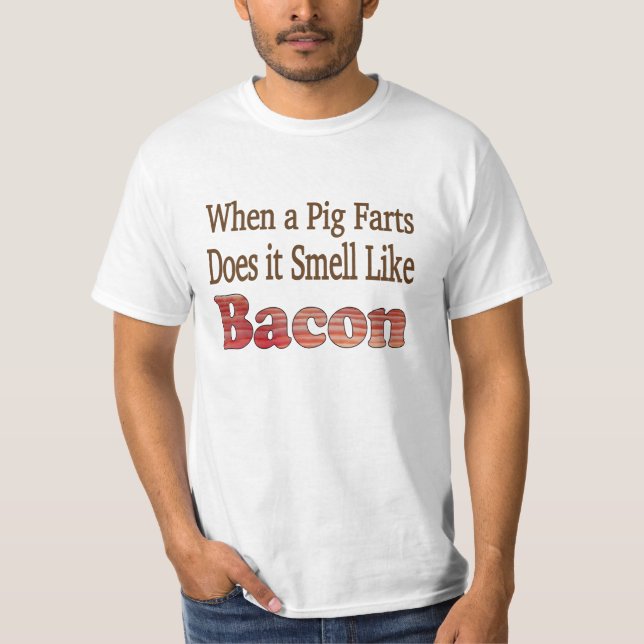 Bacon Fart Tshirt (Front)