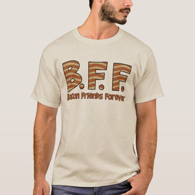 bacon friends forever T-Shirt (Front)