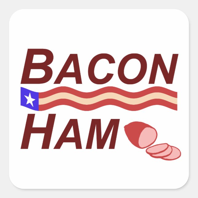 Bacon Ham Campaign Square Sticker (Front)