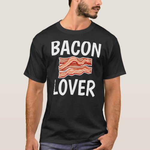 Bacon  Humor Joke Graphic Print For Unisex T_Shirt