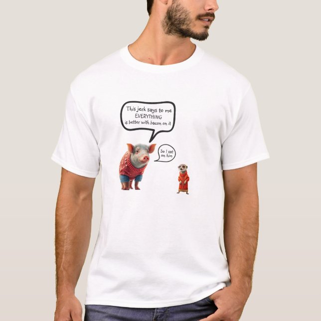 Bacon Humor T-Shirt (Front)