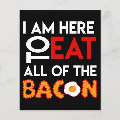 Bacon I am here to eat all  Lover Gift
