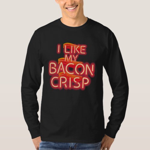 Bacon  I Like My Bacon Crisp T_Shirt