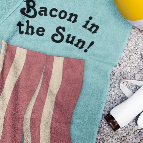 Bacon in the Sun Retro Teal Blue Beach Towel