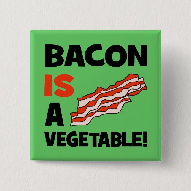 bacon is a vegetable button (Front)