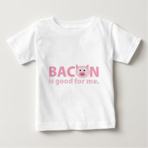 Bacon is Good for Me Baby T-Shirt