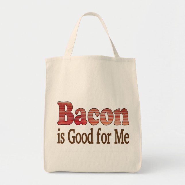 Bacon is Good For Me Tote Bag (Front)