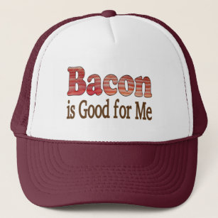 Bacon is Good For Me Trucker Hat