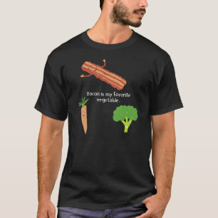 Bacon Is My Favorite Vegetable (Dark) T-Shirt