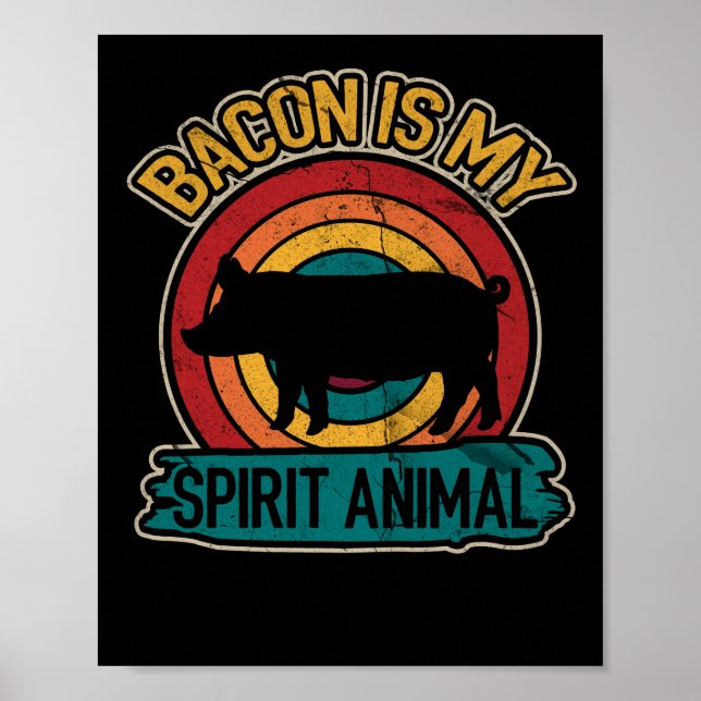 Bacon Is My Spirit Animal Bacon Lover Grilling Poster (Front)