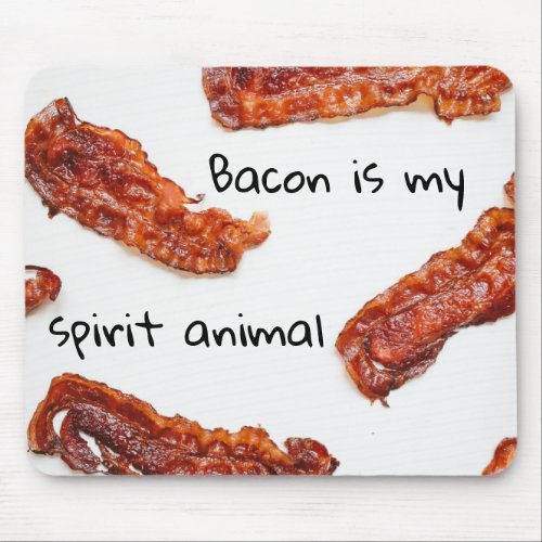 Bacon is My Spirit Animal Funny Bacon Lover Mouse Pad