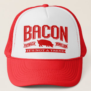 Bacon It's Not A Trend Hats