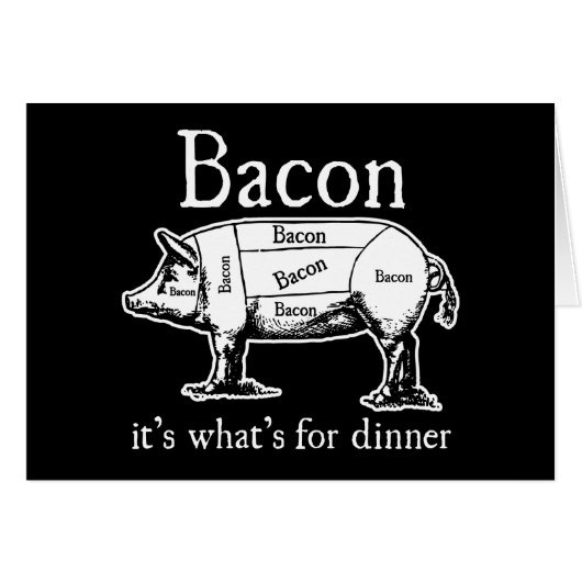 Bacon: It's what's for dinner. Cards (Front Horizontal)