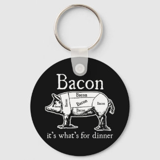 Bacon: It's what's for dinner. Keychain