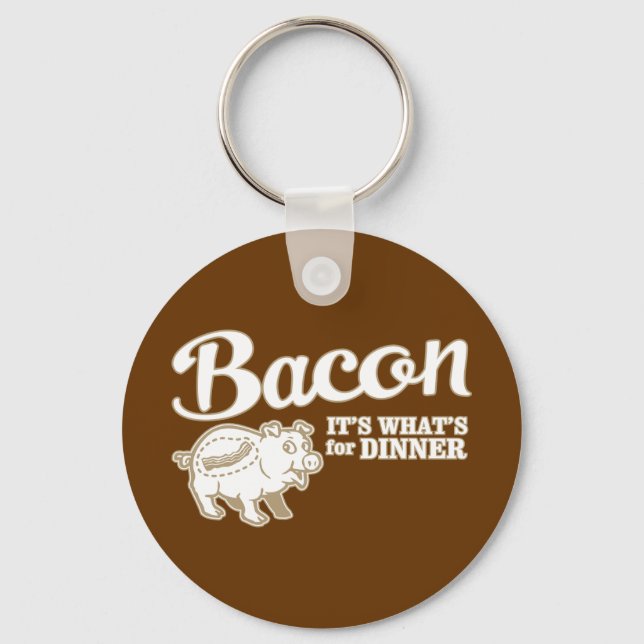 bacon - it's whats for dinner keychain (Front)