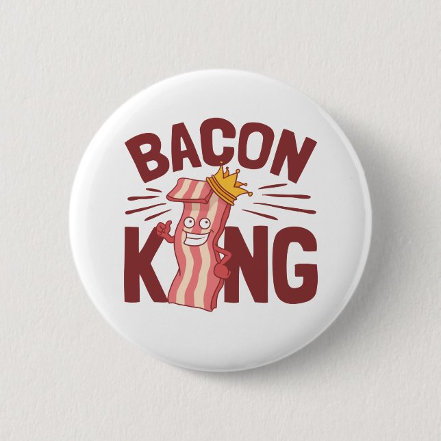 Bacon King Meat Lover Gifts for Men Boy Button (Front)