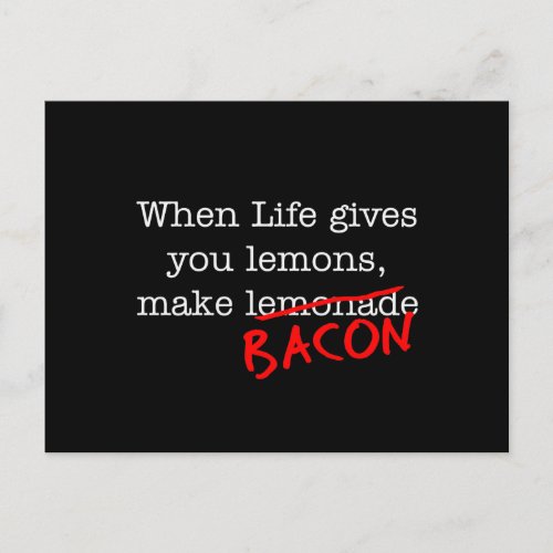 Bacon Life Gives You Postcard