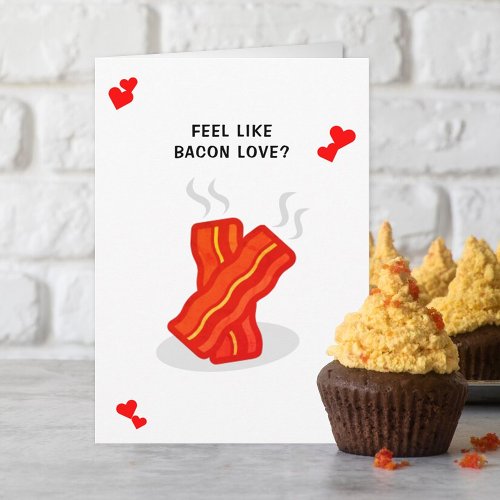 Bacon Love Funny Whimsy Valentines Day Card