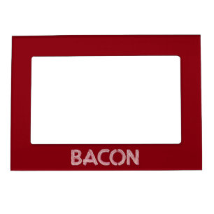 Bacon Magnetic Frame