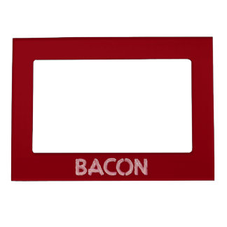 Bacon Magnetic Frame