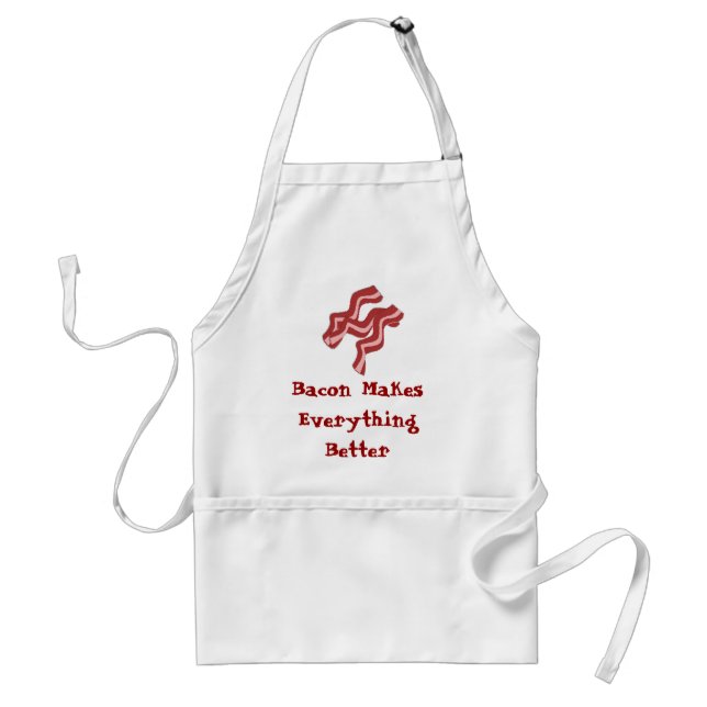 Bacon Makes Everything Better Adult Apron (Front)