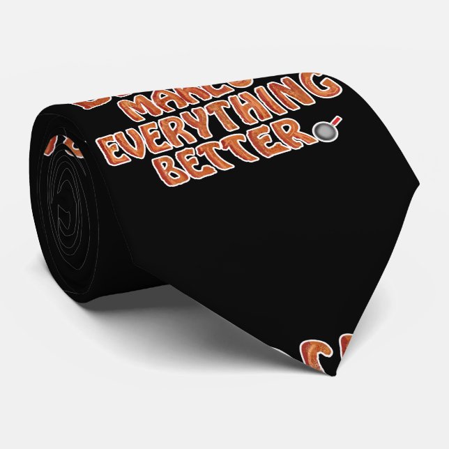 Bacon Makes Everything Better Neck Tie (Rolled)