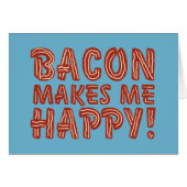 Bacon Makes Me Happy (Front Horizontal)