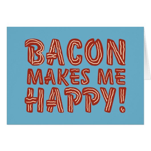 Bacon Makes Me Happy Cards (Front Horizontal)