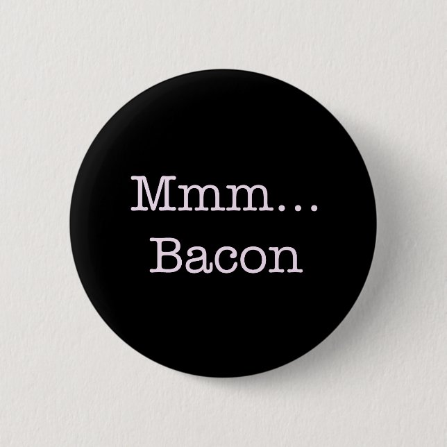 Bacon Mmm Pinback Button (Front)