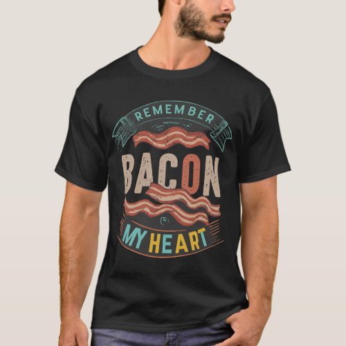  Bacon My Heart T_Shirt