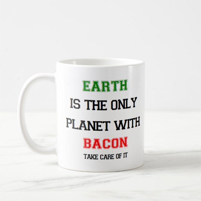 bacon only earth coffee mug (Left)
