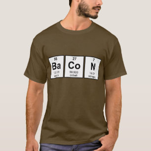 Bacon Periodic Table Element Symbols T-Shirt