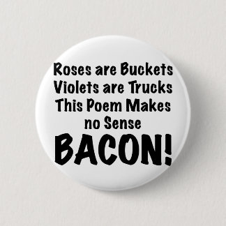 Bacon Poem Pinback Button
