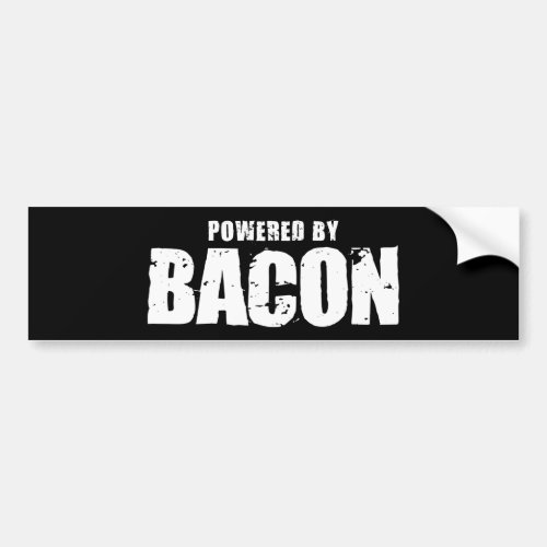 Bacon _ Powered By Bacon Bumper Sticker